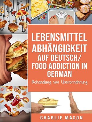 cover image of Lebensmittelabhängigkeit Auf Deutsch/ Food addiction In German